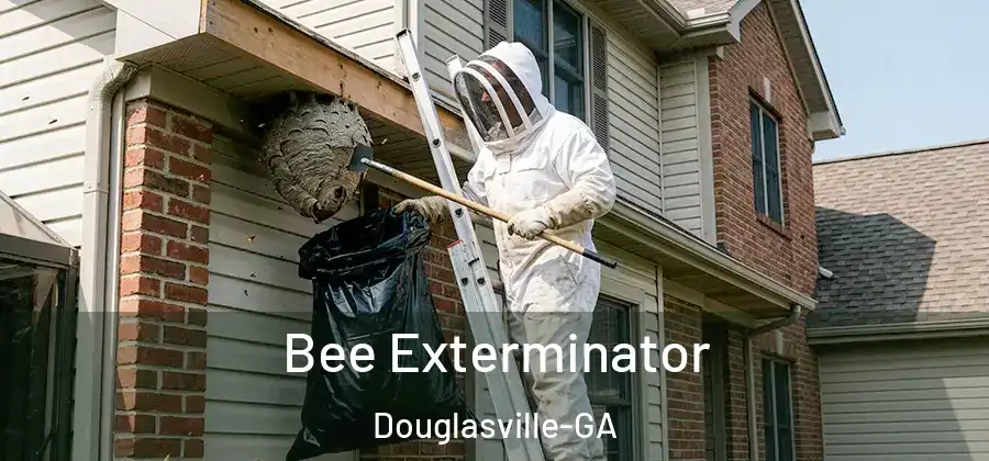 Bee Exterminator Douglasville-GA