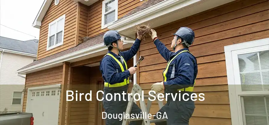 Bird Control Services Douglasville-GA