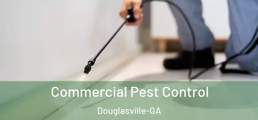  Commercial Pest Control Douglasville-GA