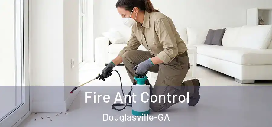  Fire Ant Control Douglasville-GA