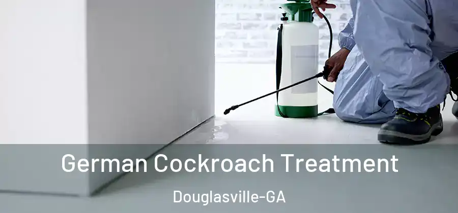 German Cockroach Treatment Douglasville-GA