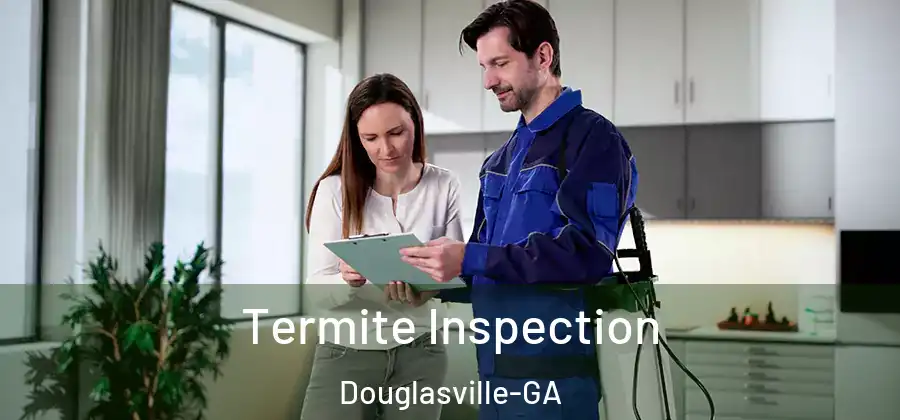  Termite Inspection Douglasville-GA